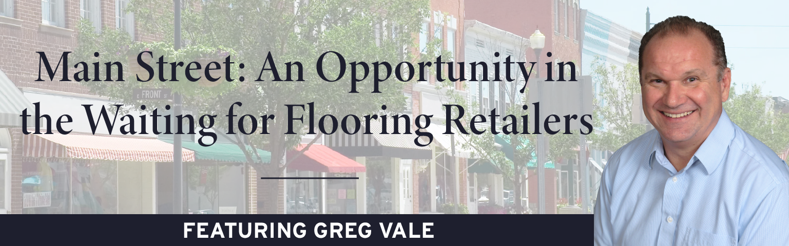 Main Street Businesses: A Sales Opportunity Waiting for Flooring Retailers